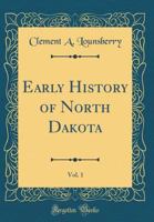 North Dakota history and people; outlines of American history Volume 1 048467997X Book Cover