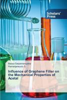 Influence of Graphene Filler on the Mechanical Properties of Acetal 3639768930 Book Cover
