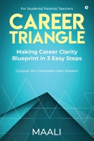 Career Triangle: Making Career Clarity Blueprint in 3 easy steps B0DSPFMNFB Book Cover
