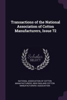Transactions of the National Association of Cotton Manufacturers, Issue 72 1341042138 Book Cover