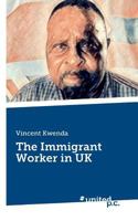 The Immigrant Worker in UK 3710334233 Book Cover