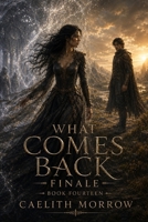 What Comes Back: She Walked Out of the Veil. The Scar Was Gone. The War Was Not. (The Veilborn War Series) B0H2S496M5 Book Cover