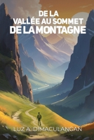 de la Vallée Au Sommet de la Montagne (French Edition) B0GR8LZ47F Book Cover