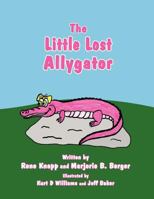 The Little Lost Allygator 1462681557 Book Cover
