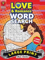 Love and Romance Word Search Large Print: Large Print Word Search Puzzle Book for Adults & Seniors 1959470108 Book Cover