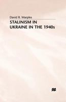 Stalinism in Ukraine in the 1940s 1349389013 Book Cover