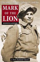 Mark of the Lion: The Story of Capt. Charles Upham, V.C. and Bar 0143018647 Book Cover