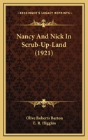 Nancy and Nick in Scrub-Up-Land 1437072836 Book Cover