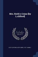 Mrs. Keith's Crime 1016373120 Book Cover