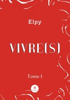 Vivre(s): Tome I B0B52MXPM6 Book Cover