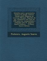 Subsídios para a grammatica landina (xi-jonga), dialecto fallado pelos indígenas de Lourenço Marques. Seguidos de um vocabulario com mais de 1500 ... Augusto Soares Pinheiro 129470155X Book Cover