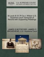St Louis & S F R Co v. Wilson U.S. Supreme Court Transcript of Record with Supporting Pleadings 1270157930 Book Cover