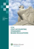 Cost Accounting Standards Board Regulations, as of January 1, 2014 0808037315 Book Cover