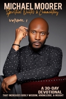 Spiritual Quotes & Commentary: A 30-day devotional that increases godly wisdom, knowledge, and insight. (Volume 1) 1708728805 Book Cover