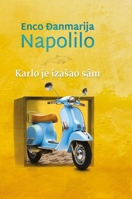 Karlo je izasao sâm (Serbian Edition) 8661421225 Book Cover