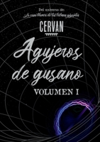 Agujeros de gusano: Volumen I 8411233650 Book Cover