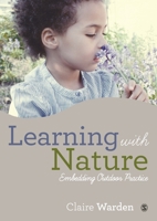 Learning with Nature: Embedding Outdoor Practice 1446287467 Book Cover