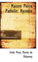 Maistre Pierre Pathelin: Hystori� 0526225718 Book Cover