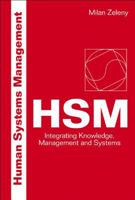 Human Systems Management: Integrating Knowledge, Management and Systems 9810249136 Book Cover