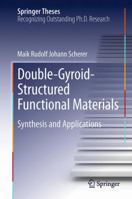 Double-Gyroid-Structured Functional Materials: Synthesis and Applications 3319033050 Book Cover