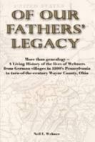Of Our Fathers' Legacy 0557086477 Book Cover