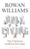 Holy Living: The Christian Tradition for Today 1472946081 Book Cover