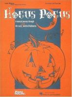Hocus Pocus: A Journey Through The Scary, Creepy World Of Halloween 0793540909 Book Cover
