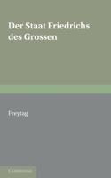 Staat Friedrichs Des Grossen: With an Appendix of Poems on Frederick the Great 0521158494 Book Cover