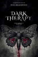 DARK THERAPY - Mind Games Duet (Book Two) B0GWMJPQNY Book Cover