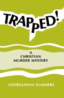 Trapped : A Christian Murder Mystery 0895366649 Book Cover