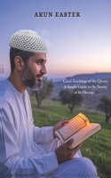 Good Teachings of the Quran: A Simple Guide to the Beauty of Its Message B0F9T17LDM Book Cover