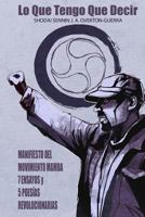 Lo Que Tengo Que Decir 1500161209 Book Cover