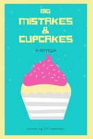 Big Mistakes & Cupcakes: A Novella B0875YYF11 Book Cover