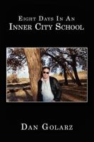 Eight Days in an Inner City School 1434350088 Book Cover