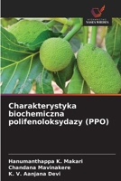 Charakterystyka biochemiczna polifenoloksydazy (PPO) (Polish Edition) 6209568432 Book Cover