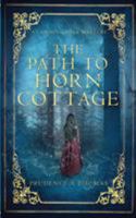 The Path to Horn Cottage: A Cunning Folk Mystery 152722855X Book Cover