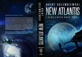 New Atlantis: Flat Earth Book Two 1734887540 Book Cover
