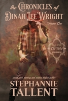 The Chronicles Of Dinah Lee Wright: Tales Of An Old West Sorceress 1942655185 Book Cover