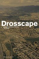 Drosscape: Wasting Land in Urban America 156898572X Book Cover