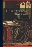 Lullus Redivivus Denudatus 1021542059 Book Cover