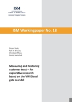 Measuring and Restoring customer trust: An explorative research based on the VW Diesel gate scandal 3755724294 Book Cover