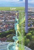 Lyon: Where Panache Meets Tradition (European Cities with Panache) B0DQDXT5R5 Book Cover