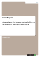 Guter Glaube bei innergemeinschaftlichen Lieferungen/ sonstigen Leistungen 3346642054 Book Cover