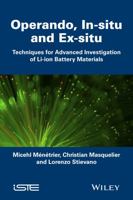 Operando, In-Situ and Ex-Situ: Techniques for Advanced Investigation of Li-Ion Battery Materials 1848217285 Book Cover