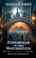 Puppenspieler und andere Monstrositäten (3): Reise ins Unbekannte (German Edition) 3769305647 Book Cover