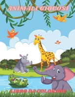 Animali Giocosi - Libro Da Colorare B08H566HP7 Book Cover