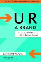 You Are A Brand, 2nd Edition: In Person and Online, How Smart People Brand Themselves For Business Success