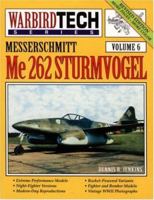 WarbirdTech Series, Volume 6: Messerschmitt Me 262 Strumvogel 1580070590 Book Cover