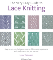 Very Easy Guide to Lace Knitting, The: Step-by-step techniques, easy-to-follow stitch patterns and projects to get you started 1782219854 Book Cover