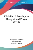 Fellowship In Thought And Prayer 0548707731 Book Cover